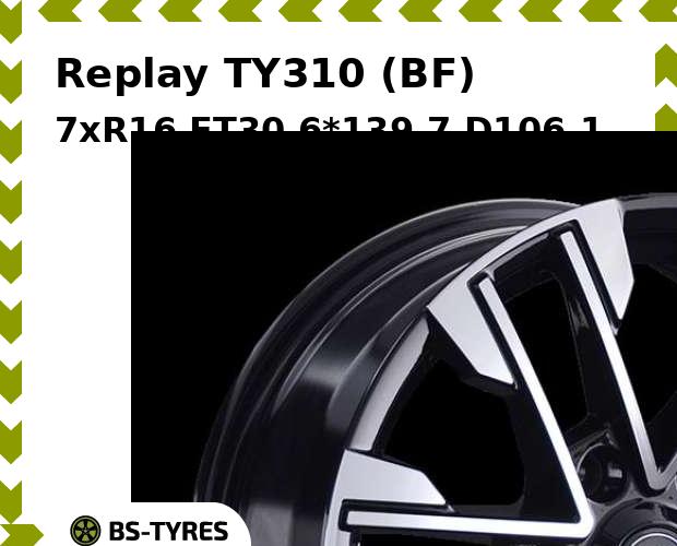 Колесный диск Replay, TY310 (BF) 7xR16 ET30 6*139.7 D106.1
Колесный диск Replay, TY310 (BF) 7xR16 ET30 6*139.7 D106.1