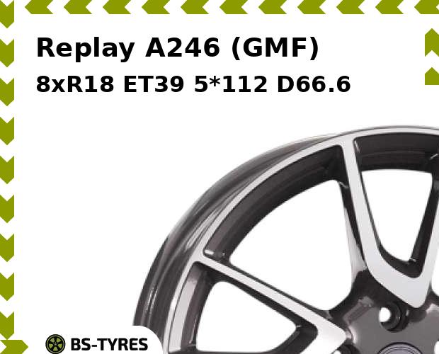 Колесный диск Replay, A246 (GMF) 8xR18 ET39 5*112 D66.6
Колесный диск Replay, A246 (GMF) 8xR18 ET39 5*112 D66.6