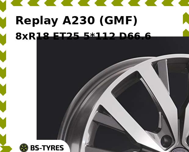 Колесный диск Replay, A230 (GMF) 8xR18 ET25 5*112 D66.6
Колесный диск Replay, A230 (GMF) 8xR18 ET25 5*112 D66.6