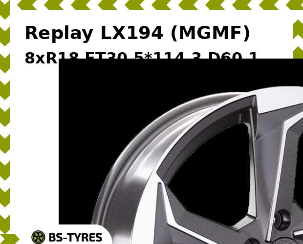 Колесный диск Replay, LX194 (MGMF) 8xR18 ET30 5*114.3 D60.1
Колесный диск Replay, LX194 (MGMF) 8xR18 ET30 5*114.3 D60.1