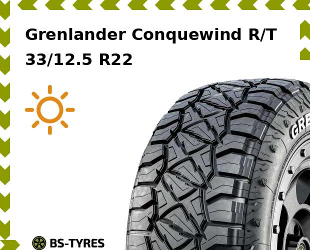 Летние шины Grenlander, Conquewind R/T 33/12.5 R22 109Q
Летние шины Grenlander, Conquewind R/T 33/12.5 R22 109Q
