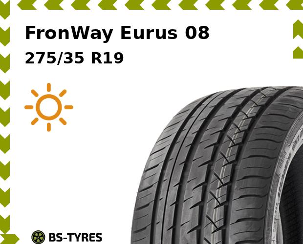 Летние шины FronWay, Eurus 08 275/35 R19 100Y
Летние шины FronWay, Eurus 08 275/35 R19 100Y