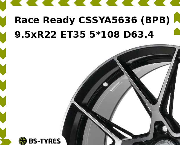 Колесный диск Race Ready, CSSYA5636 (BPB) 9.5xR22 ET35 5*108 D63.4
Колесный диск Race Ready, CSSYA5636 (BPB) 9.5xR22 ET35 5*108 D63.4