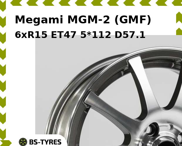 Колесный диск Megami, MGM-2 (GMF) 6xR15 ET47 5*112 D57.1
Колесный диск Megami, MGM-2 (GMF) 6xR15 ET47 5*112 D57.1