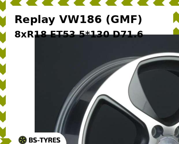 Колесный диск Replay, VW186 (GMF) 8xR18 ET53 5*130 D71.6
Колесный диск Replay, VW186 (GMF) 8xR18 ET53 5*130 D71.6
