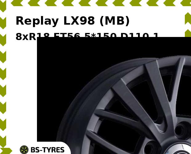 Колесный диск Replay, LX98 (MB) 8xR18 ET56 5*150 D110.1
Колесный диск Replay, LX98 (MB) 8xR18 ET56 5*150 D110.1