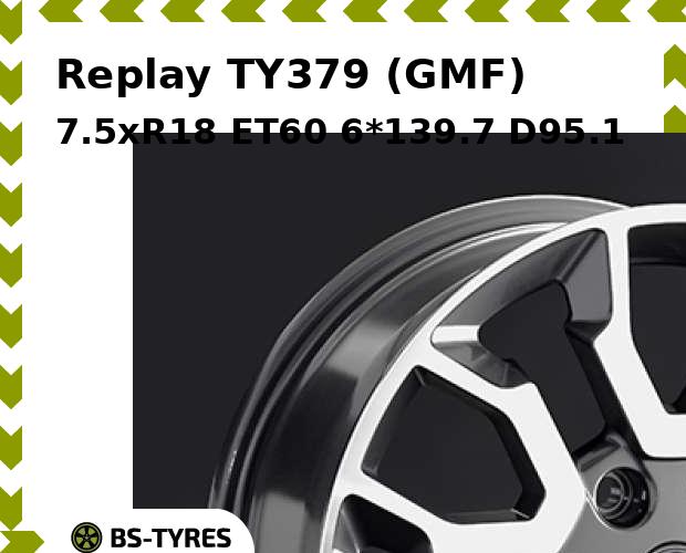 Колесный диск Replay, TY379 (GMF) 7.5xR18 ET60 6*139.7 D95.1
Колесный диск Replay, TY379 (GMF) 7.5xR18 ET60 6*139.7 D95.1