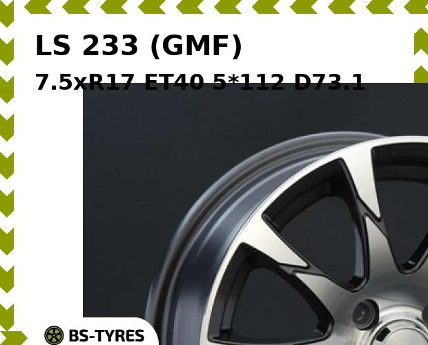 

Колесный диск LS, 233 (GMF) 7.5xR17 ET40 5*112 D73.1