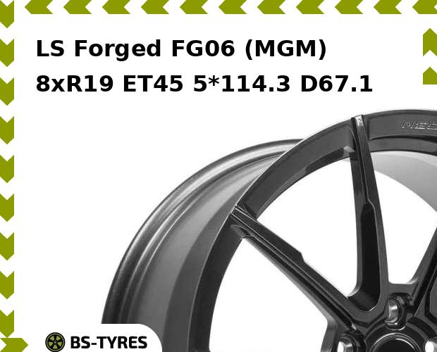 

Колесный диск LS, Forged FG06 (MGM) 8xR19 ET45 5*114.3 D67.1