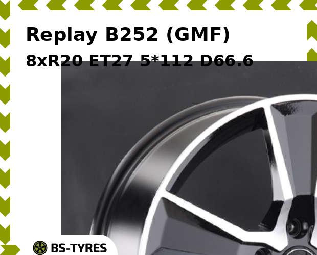 

Колесный диск Replay, B252 (GMF) 8xR20 ET27 5*112 D66.6