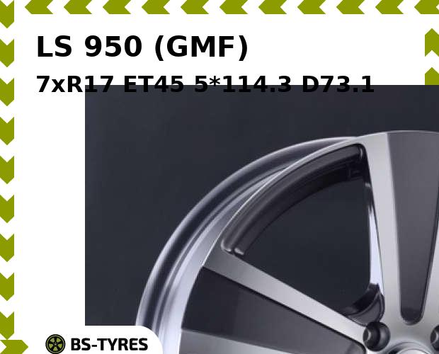 

Колесный диск LS, 950 (GMF) 7xR17 ET45 5*114.3 D73.1