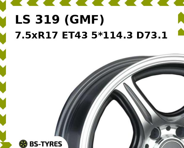 

Колесный диск LS, 319 (GMF) 7.5xR17 ET43 5*114.3 D73.1