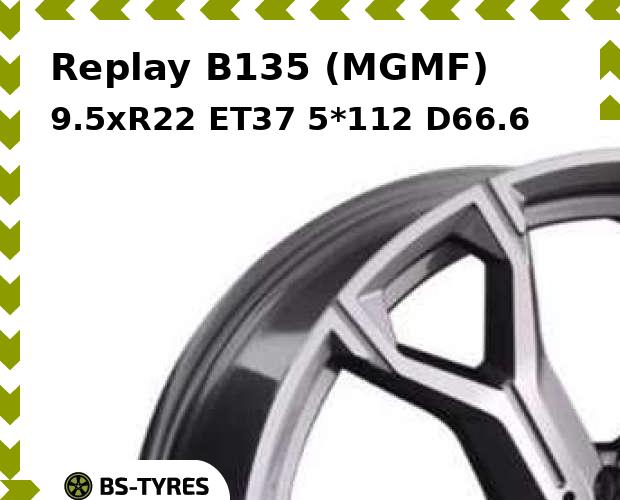 

Колесный диск Replay, B135 (MGMF) 9.5xR22 ET37 5*112 D66.6