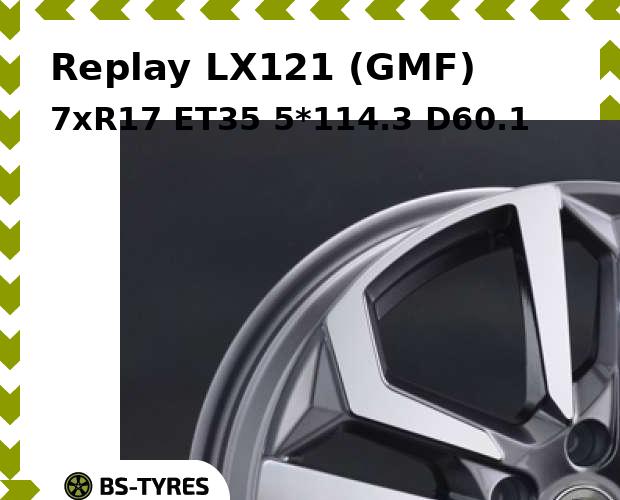 

Колесный диск Replay, LX121 (GMF) 7xR17 ET35 5*114.3 D60.1