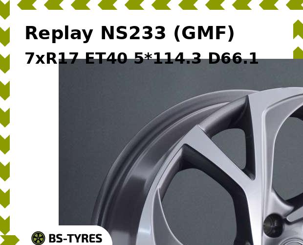 

Колесный диск Replay, NS233 (GMF) 7xR17 ET40 5*114.3 D66.1