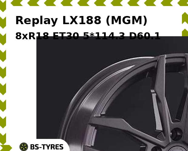 

Колесный диск Replay, LX188 (MGM) 8xR18 ET30 5*114.3 D60.1