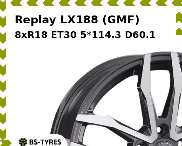 

Колесный диск Replay, LX188 (GMF) 8xR18 ET30 5*114.3 D60.1