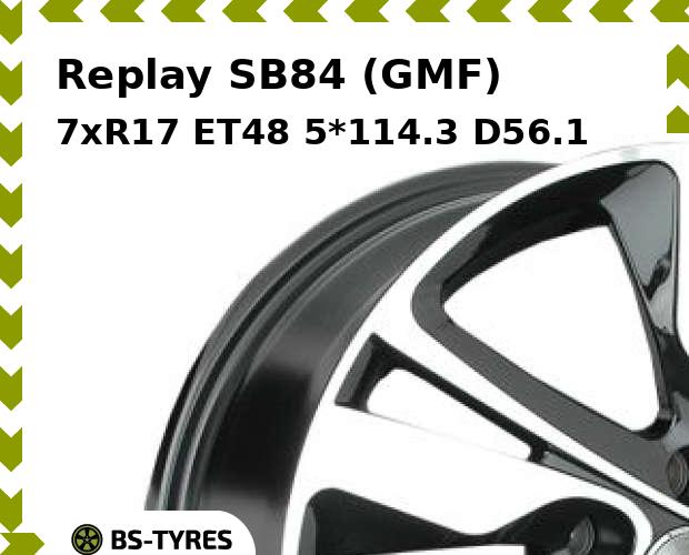 

Колесный диск Replay, SB84 (GMF) 7xR17 ET48 5*114.3 D56.1