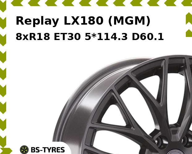 

Колесный диск Replay, LX180 (MGM) 8xR18 ET30 5*114.3 D60.1