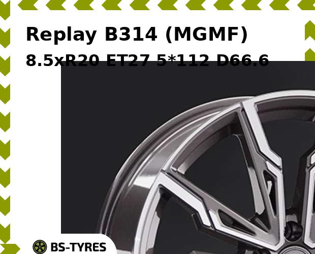 

Колесный диск Replay, B314 (MGMF) 8.5xR20 ET27 5*112 D66.6