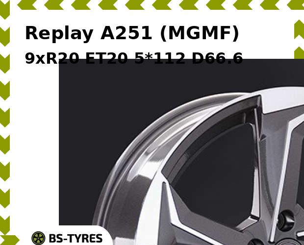 

Колесный диск Replay, A251 (MGMF) 9xR20 ET20 5*112 D66.6