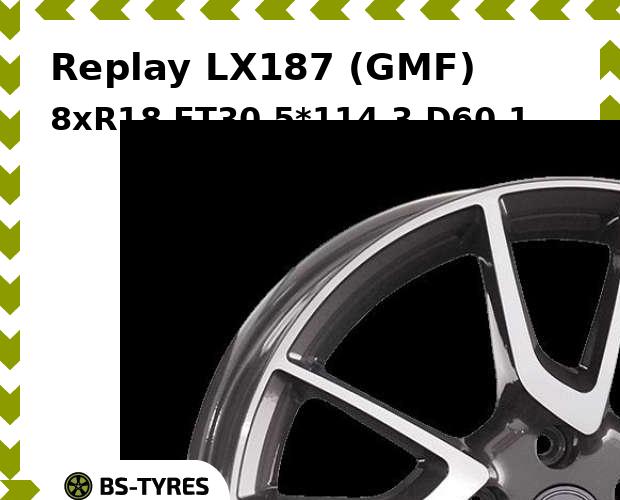 

Колесный диск Replay, LX187 (GMF) 8xR18 ET30 5*114.3 D60.1
