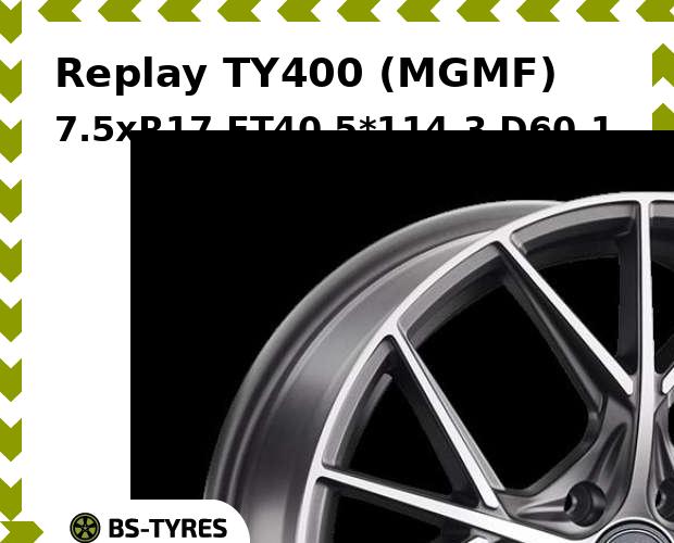 

Колесный диск Replay, TY400 (MGMF) 7.5xR17 ET40 5*114.3 D60.1