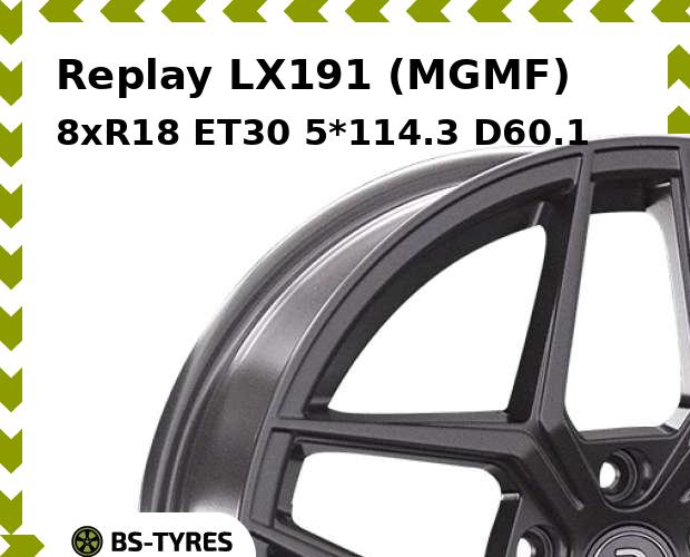 

Колесный диск Replay, LX191 (MGMF) 8xR18 ET30 5*114.3 D60.1