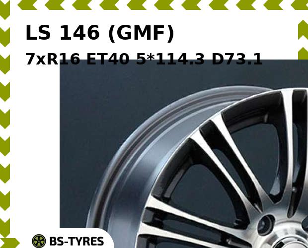 

Колесный диск LS, 146 (GMF) 7xR16 ET40 5*114.3 D73.1