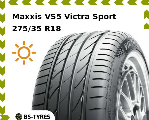 

Летние шины Maxxis, VS5 Victra Sport 275/35 R18 99Y