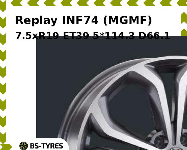 

Колесный диск Replay, INF74 (MGMF) 7.5xR19 ET39 5*114.3 D66.1