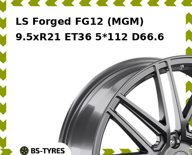 

Колесный диск LS, Forged FG12 (MGM) 9.5xR21 ET36 5*112 D66.6