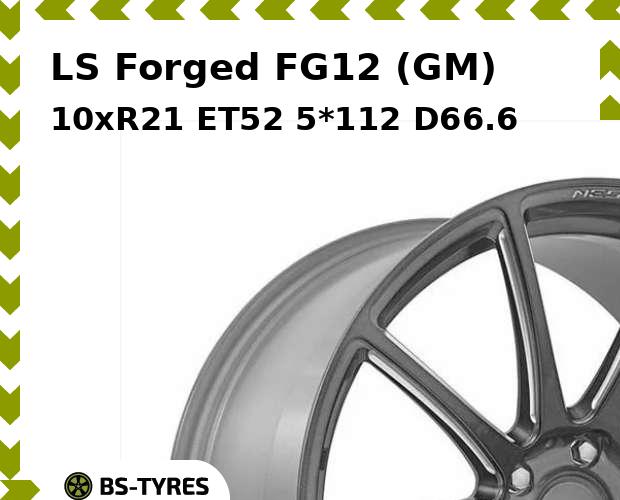 

Колесный диск LS, Forged FG12 (GM) 10xR21 ET52 5*112 D66.6