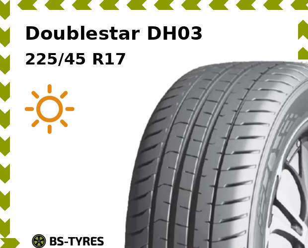 

Летние шины Doublestar, DH03 225/45 R17 94W