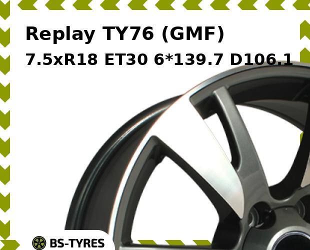 

Колесный диск Replay, TY76 (GMF) 7.5xR18 ET30 6*139.7 D106.1