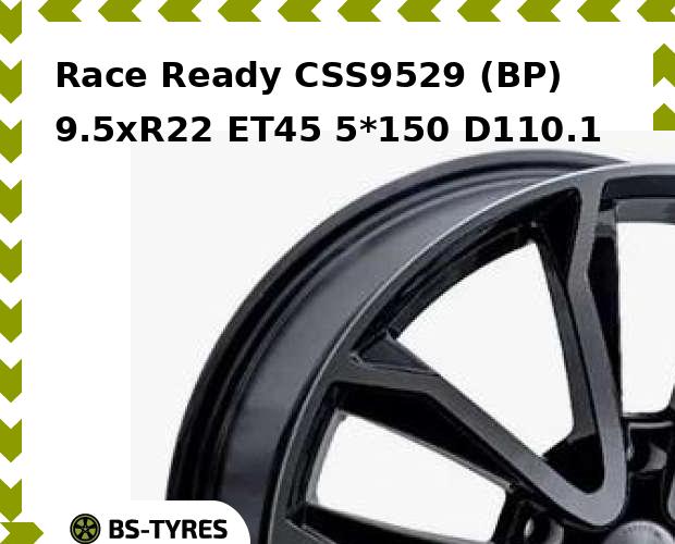 

Колесный диск Race Ready, CSS9529 (BP) 9.5xR22 ET45 5*150 D110.1