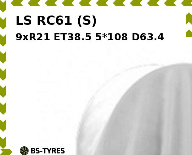 

Колесный диск LS, RC61 (S) 9xR21 ET38.5 5*108 D63.4