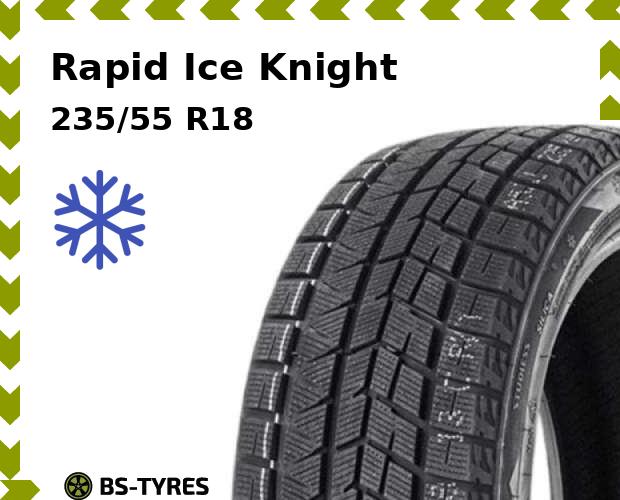 

Зимние шины Rapid, Ice Knight 235/55 R18 100T
