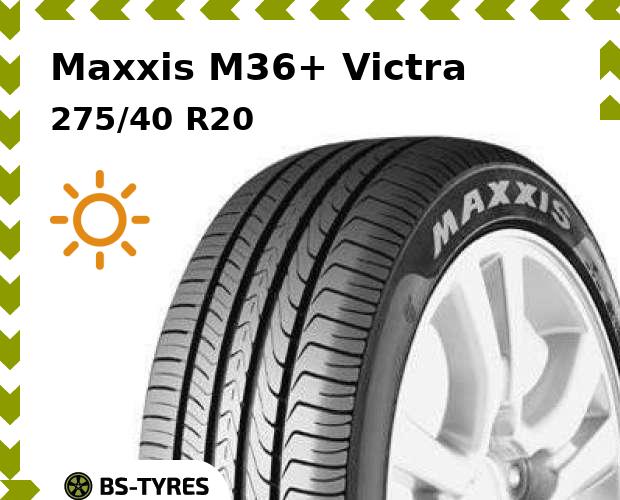 

Летние шины Maxxis, M36+ Victra 275/40 R20 106W