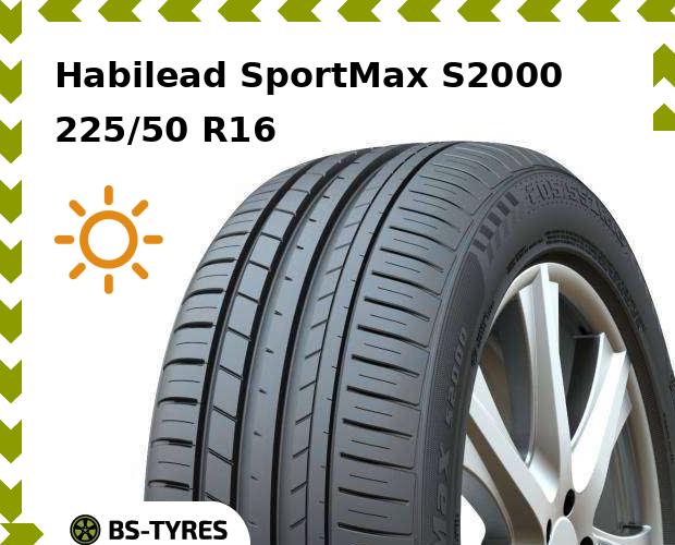 

Летние шины Habilead, SportMax S2000 225/50 R16 96W