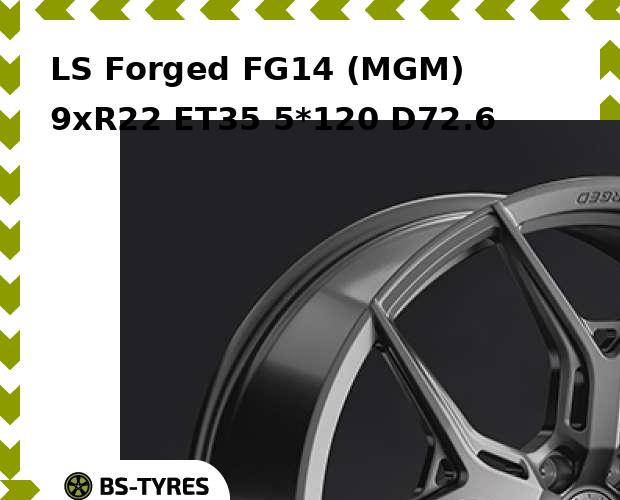 

Колесный диск LS, Forged FG14 (MGM) 9.0xR22 ET35 5*120 D72.6