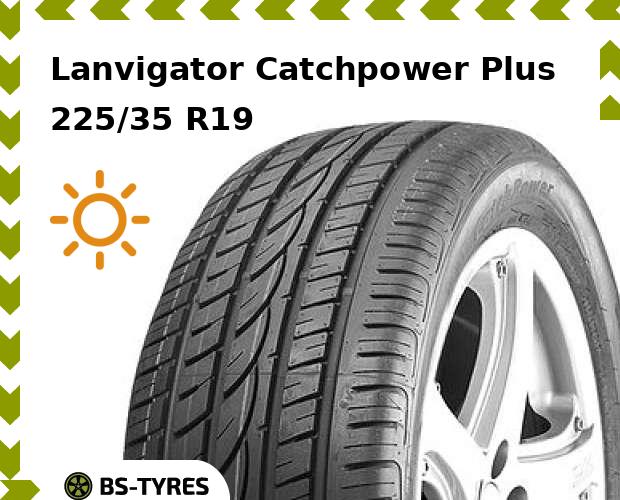 

Летние шины Lanvigator, Catchpower Plus 225/35 R19 88Y