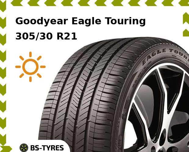 

Летние шины Goodyear, Eagle Touring 305/30 R21 104H