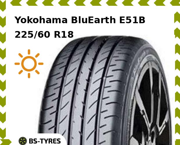 

Летние шины Yokohama, BluEarth E51B 225/60 R18 100H