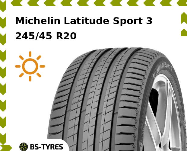 

Летние шины Michelin, Latitude Sport 3 245/45 R20 103W