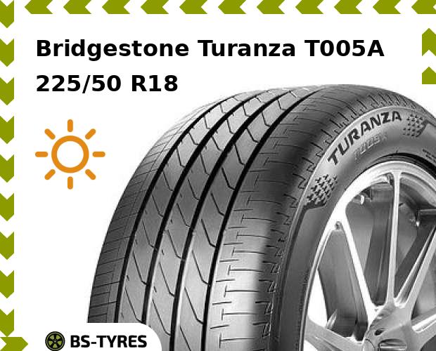 

Летние шины Bridgestone, Turanza T005A RunFlat 225/50 R18 95V