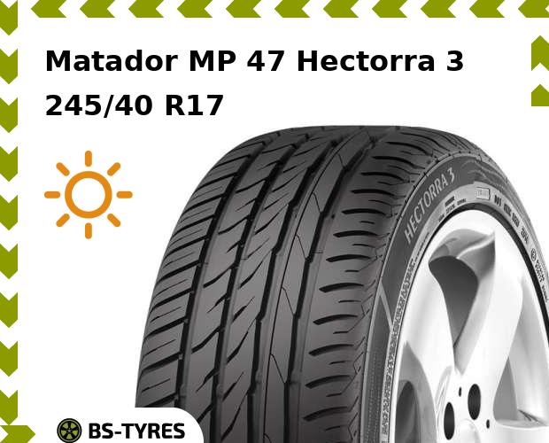 

Летние шины Matador, MP 47 Hectorra 3 245/40 R17 91Y
