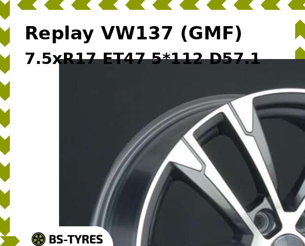 

Колесный диск Replay, VW137 (GMF) 7.5xR17 ET47 5*112 D57.1