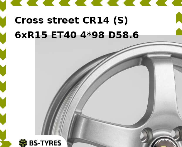 

Колесный диск Cross street, CR14 (S) 6xR15 ET40 4*98 D58.6