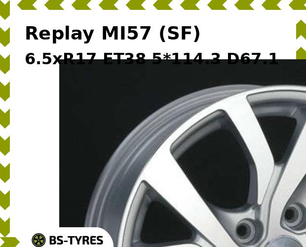 

Колесный диск Replay, MI57 (SF) 6.5xR17 ET38 5*114.3 D67.1